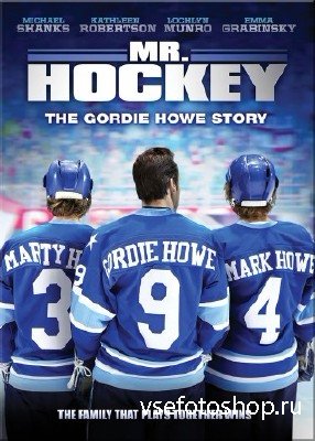  :    / Mr.Hockey: The Gordie Howe Story (2013)  HDTV