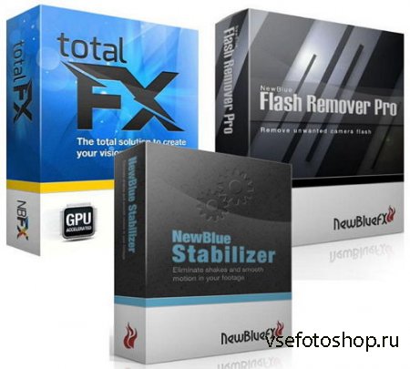 NewBlue TotalFX 3.0.140730 + Flash Remover Pro 3.0.140730 + Stabilizer 1.4. ...