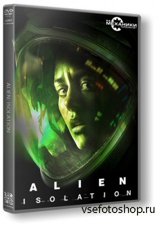 Alien: Isolation - Digital Deluxe Edition (2014/PC/RUS|ENG) RePack  R.G.  ...
