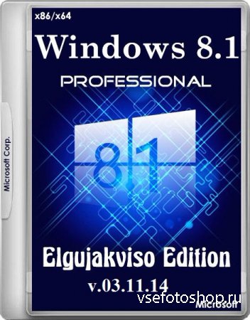 Windows 8.1 Pro Elgujakviso Edition v.03.11.14 ((x86/x64/RUS/2014)