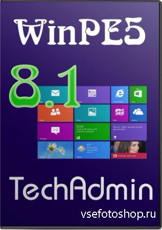   WinPE5 (Win8.1) - TechAdmin 2.2