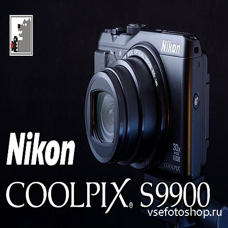 Nikon COOLPIX S9900. , , ,  (2016) WEBRip