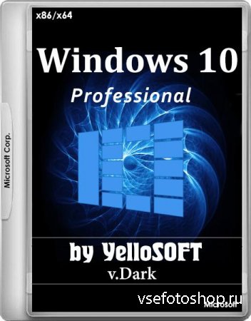 Windows 10 Professional 10.0.14393 Version 1607 x86/x64 v.Dark by YelloSOFT ...