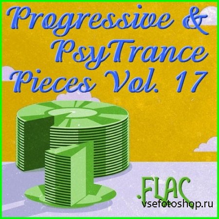 VA - Progressive & Psy Trance Pieces Vol. 17 (2016) FLAC