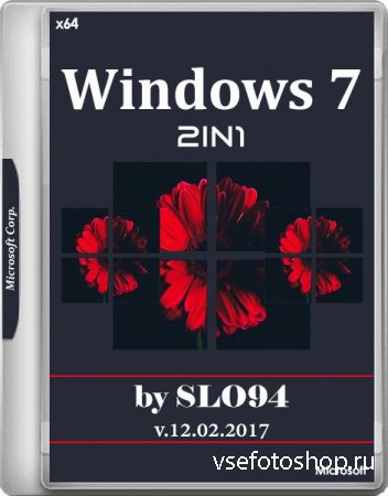 Windows 7 SP1 2in1 by SLO94 12.02.2017 (x64/RUS)