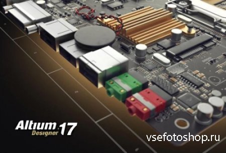 Altium Designer 17.0.11 Build 656