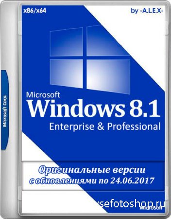 Windows 8.1 x86/x64 Enterprise & Professional Original by -A.L.E.X.- 06.201 ...