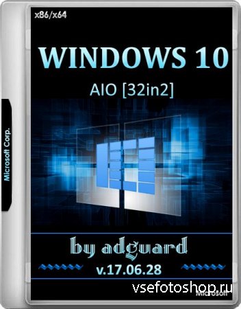 Windows 10 x86/x64 Version 1607 With Update 14393.1378 AIO 32in2 Adguard v. ...
