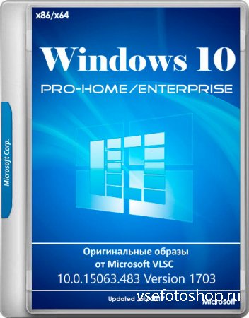 Windows 10 Pro-Home/Enterprise 10.0.15063.483 Version 1703 VLSC Updated Jul ...