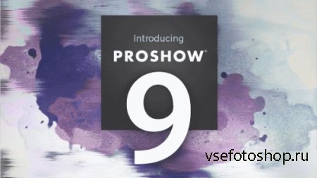 Photodex ProShow Producer 9.0.3771 + Rus + RePack by PooShock