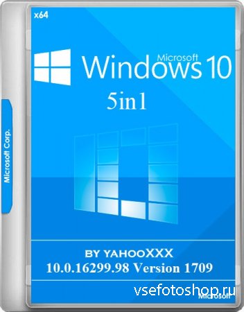 Windows 10 5in1 10.0.16299.98 Version 1709 by yahooXXX 01.12.2017 (RUS/2017 ...