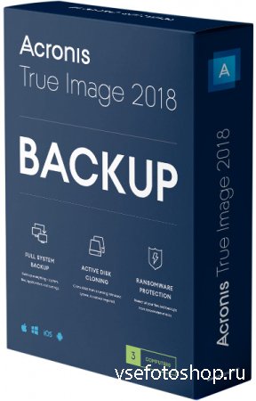 Acronis True Image 2018 Build 10640 RePack by KpoJIuK