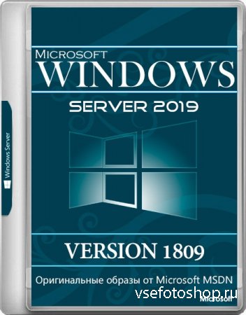 Windows Server 2019 Standard / Datacenter Version 1809 RTM October 2018 Upd ...